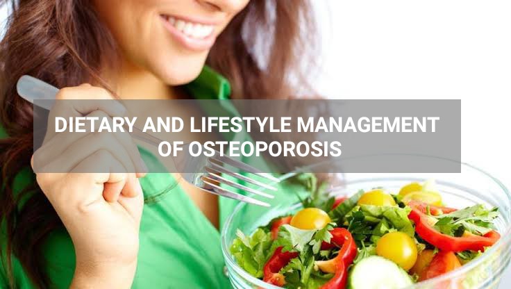 DIETARY AND LIFESTYLE MANAGEMENT OF OSTEOPOROSIS