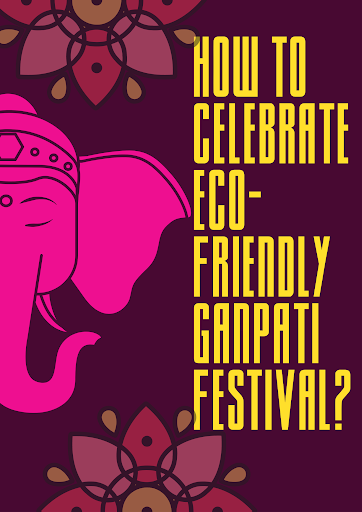 Eco-friendly Ganpati Festival
