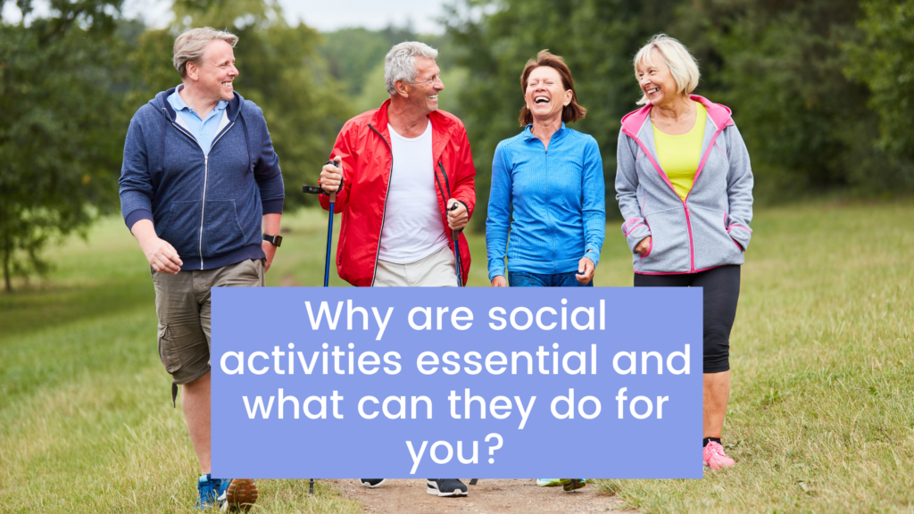 Why are social activities essential? | Fashionable Foodz