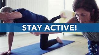 Stay active